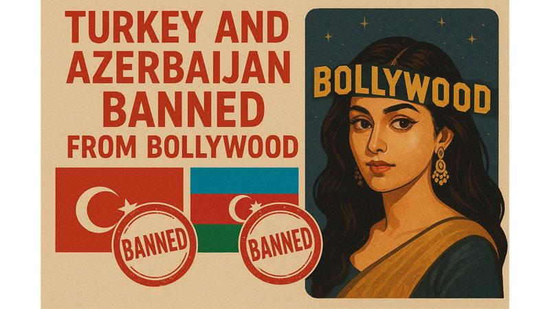 AICWA bans Turkey and Azerbaijan from Bollywood
